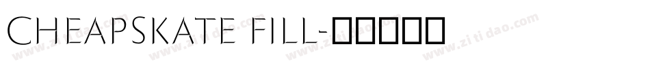 Cheapskate Fill字体转换
